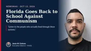 Jesús M. Estévez, MADL — Newsmax: Florida Goes Back to School Against Communism